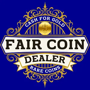 Fair Coin Dealer Rare Coins Gold Silver Bullion Buyer U.S. Paper Currency Fine Broken Scrap Jewelry Silverware Buyers